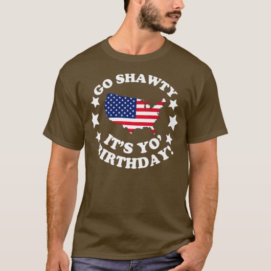T-shirt Go Shawty Son anniversaire Joyeux 4 juillet (Devant)
