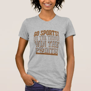 T-shirt Go Sports! Do the Thing! Win the Points! - Motivat