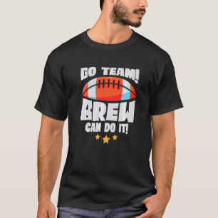 T-shirt Go Team Brew Can Do It Lineman Tacker American Foo