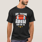 T-shirt Go Team Brew Can Do It Lineman Tackle American Foo (Devant)