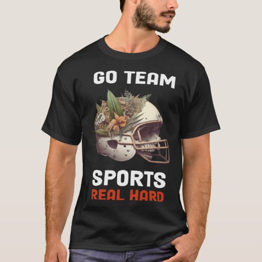 T-shirt Go Team Sports Real Hard  5 (Devant)