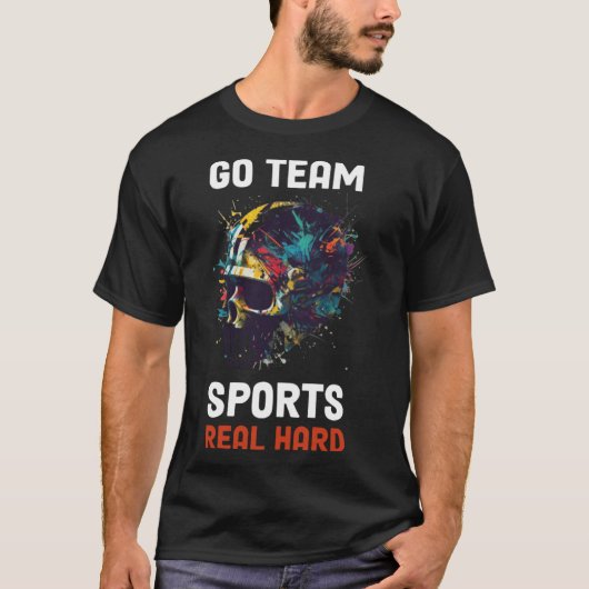 T-shirt Go Team Sports Real Hard 9 (Devant)