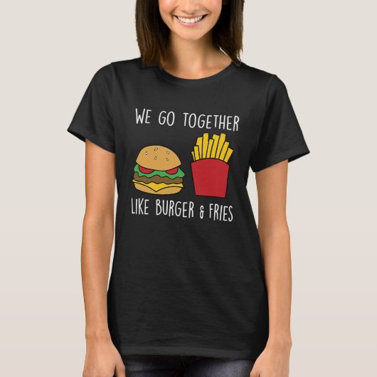 T-shirt Go Together Fries Cheeseburger Fast Food Burger (Devant)