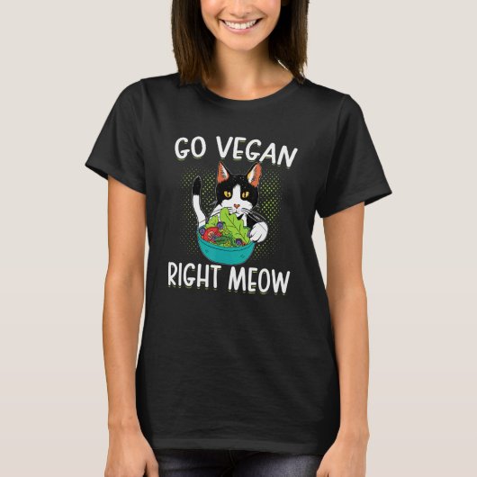 T-shirt Go Vegan Right Meow Cat Vegan Vegetable Diet (Devant)