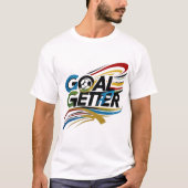 T-Shirt "Goal Getter" - Libérez Votre Ambition ! (Devant)
