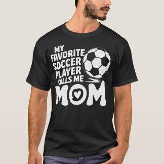 T-shirt Goalkeeper Lover My Favorite Soccer Player Calls M