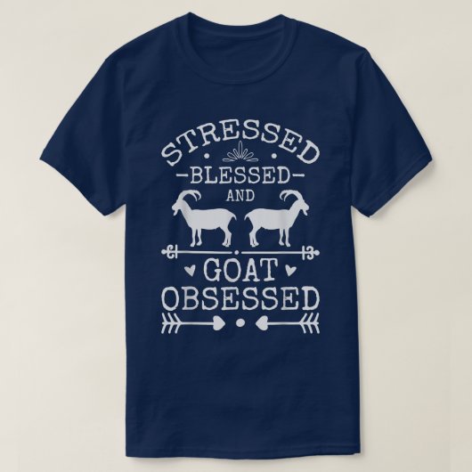 T-shirt Goat Lovers Stressed Blessed And Goat Obsessed Goa (Design devant)