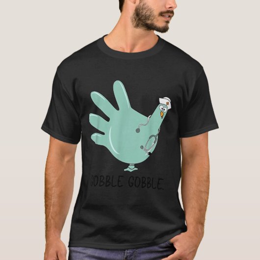 T-shirt Gobble Gobble Funny Thanksgiving Nurse Humor (Devant)