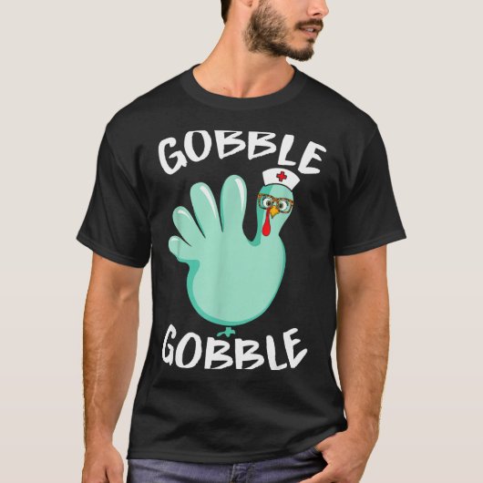 T-shirt Gobble Gobble Funny Turkey Glove Thanksgiving Nurs (Devant)