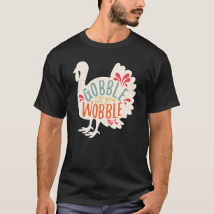 T-shirt Gobble Gobble Jusqu'À Ce Que Vous Tournez La Turqu