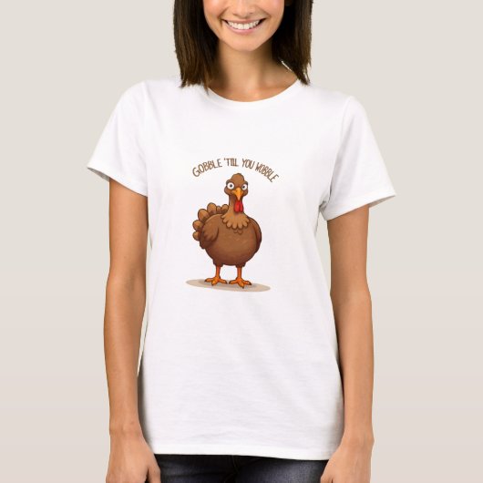 T-shirt Gobble 'Jusqu'À ce que tu veuilles (Devant)