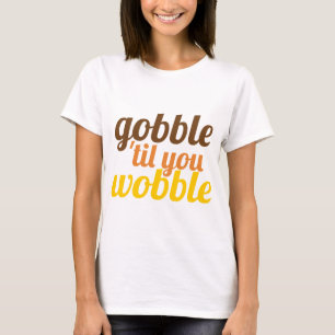 T-shirt Gobble jusqu'à ce que vous marchiez drôle AmiActio