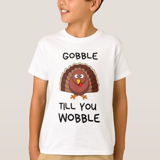 T-shirt Gobble jusqu'à ce que vous tourbillonniez (Devant)