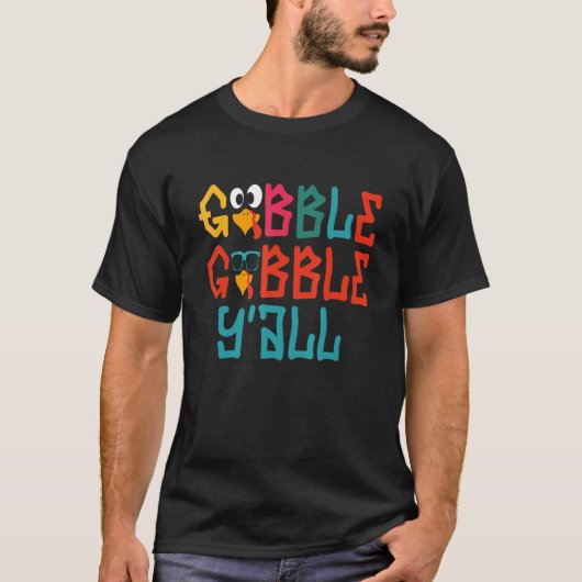 T-shirt Gobble jusqu'à ce que vous tournez drôle Jour d'Ac (Devant)