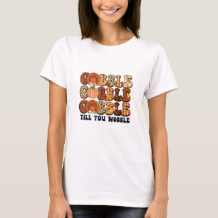 T-shirt Gobble Jusqu'À Ce Que Vous Tournez La Turquie Drôl