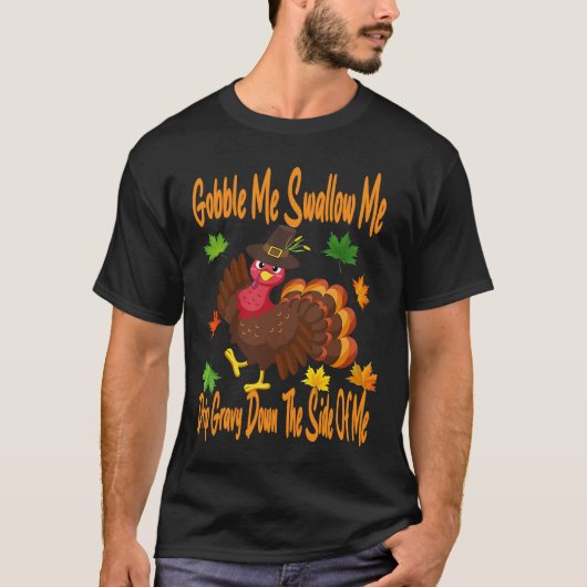 T-shirt Gobble Me Swallow Me Driver Gravy Plein Thanksgivi (Devant)