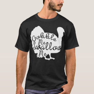 T-shirt Gobble Me Swallow Me Drôle Thanksgiving Trendy Des
