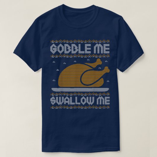 T-shirt Gobble Me Swallow Me Thanksgiving ignoble Tur (Design devant)