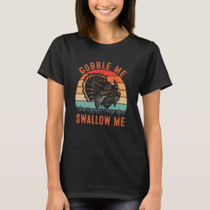 T-shirt Gobble Me Swallow Thanksgiving Vintage Dinde Tr