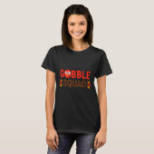 T-shirt Gobble Squad Thanksgiving Turkey Day Lunch Lady Ca (Devant entier)