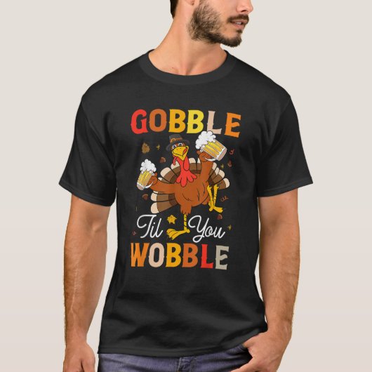 T-shirt Gobble Til You Wobble Funny Thanksgiving Beer Drin (Devant)