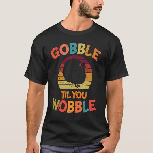T-shirt Gobble Till You Wobble Family Thanksgiving Day Ret (Devant)