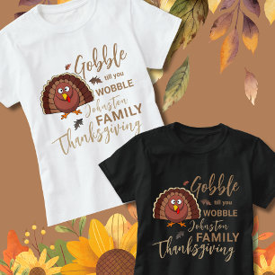 T-shirt Gobble Till you Wobbles - Thanksgiving Ideas Famil