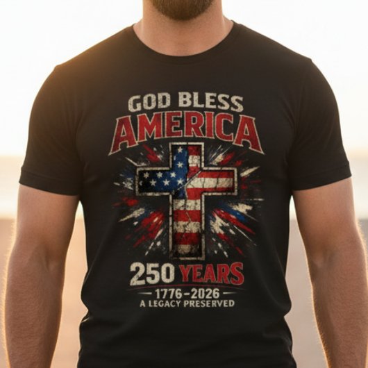 T-shirt God Bless America 250 Years 