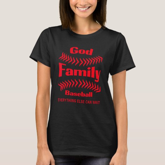 T-shirt God Family Baseball Everything Else Can Wait (Devant)