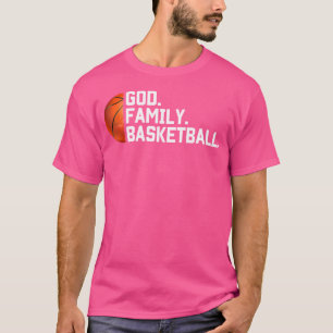 T-shirt God Family Basketball Christian Faith Novelty Bask