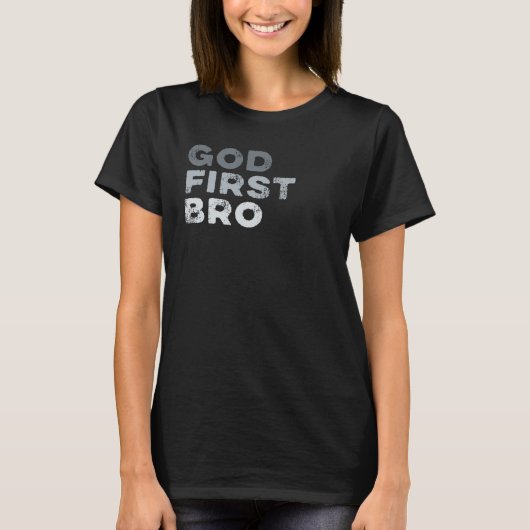 T-shirt God First Bro Religious Bible Jesus Christian (Devant)