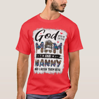 T-shirt God Gifted Me Two Titles Mom Nanny Floral Mothers