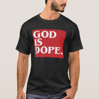 T-shirt God Is Dope T Shirts Chemises chrétiennes Drôle ca
