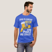 T-shirt God Is Great Beer Is Good And People Are Crazy Gif (Devant entier)