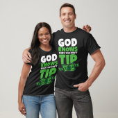 T-shirt God Knows When You Don t Tip Tip Saying (Unisexe)