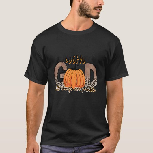T-shirt God Religious Quote All Things Possible Fall Pumpk (Devant)