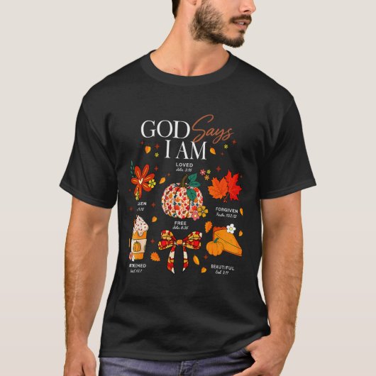 T-shirt God Says I Am Fall Vibes Autumn Christian Women Me (Devant)