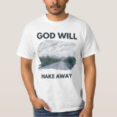 T-shirt God will make away (Devant)