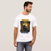 T-shirt God works in Mysterious Ways! (Devant entier)