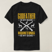 T-shirt GODFATHER Est Mon Nom Chasse Est Mon Jeu (Design devant)