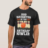 T-shirt Godgirl Of The Birthday Bowler Anniversaire Bowlin (Devant)