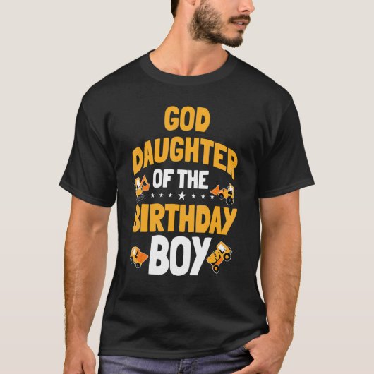 T-shirt Godgirl Of The Birthday Boy Construction Travaille (Devant)