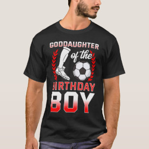 T-shirt Godgirl of the Birthday Boy Soccer Player Annivers