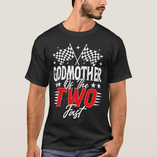 T-shirt Godmother Of The Two Fast Second Birthday Racing C (Devant)