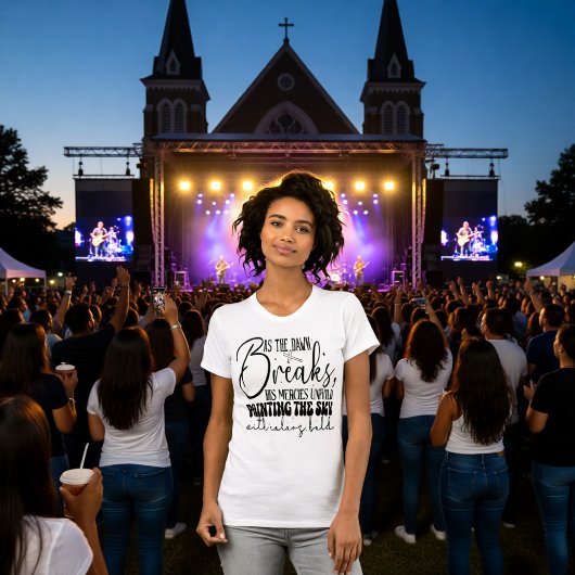 T-shirt God's Mercies Unfold Painting The Sky Dawn Tee