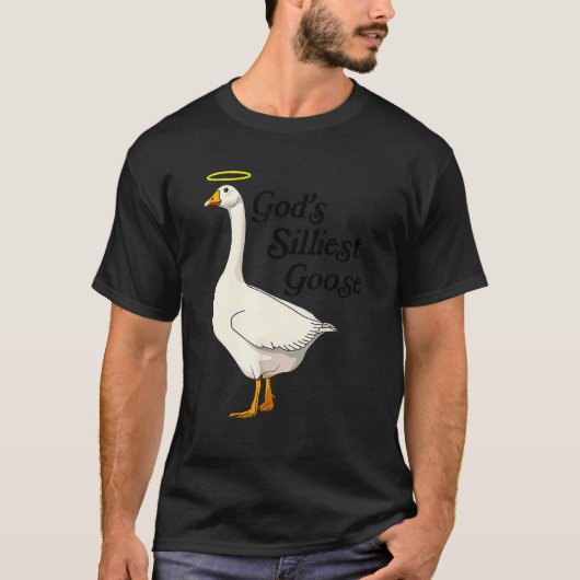 T-shirt God's Silliest Goose Funny Duck Lovers_2 (Devant)