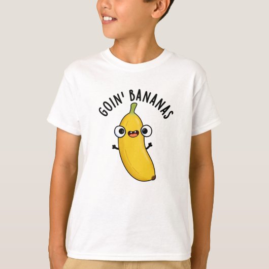 T-shirt Goin Bananes Funky Fruit Pun (Devant)