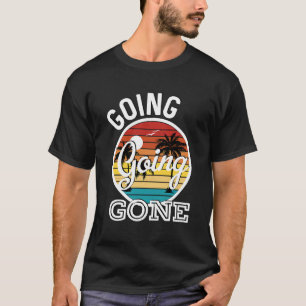 T-shirt Going Going Gone Country Music Lyrics