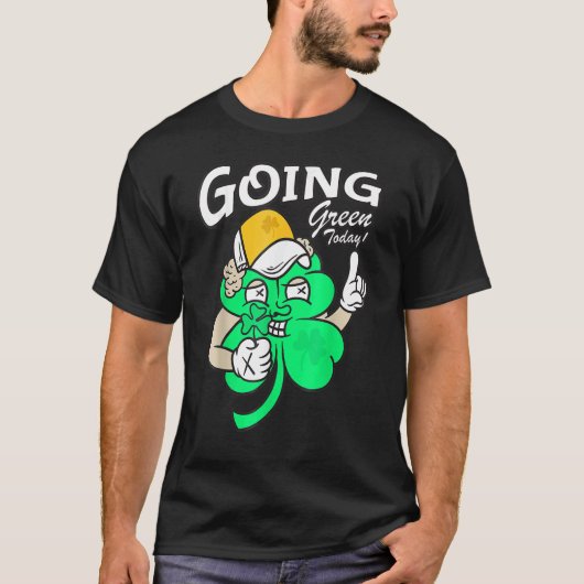 T-shirt Going Green Today St Patrick's Day Men Women (Devant)