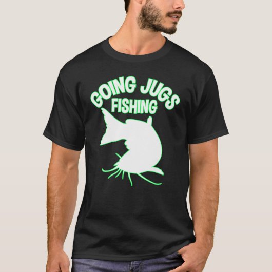 T-shirt Going Jugs Fishing Catfish Jug Fisherman Idea (Devant)